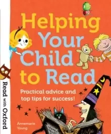 Image of Read with Oxford: Helping Your Child to Read: Practical advice and top tips!