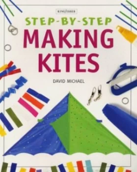 Image of Making Kites by David Michael and Jim Robins Paperback