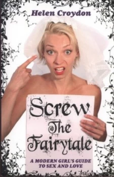 Image of Screw the Fairytale by Helen Croydon Paperback