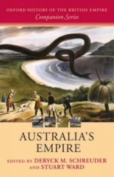 Image of Australias Empire by Deryck Schreuder Hardback