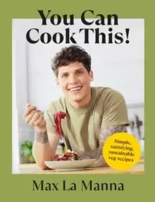 Image of You Can Cook This! : Simple, satisfying, sustainable veg recipes