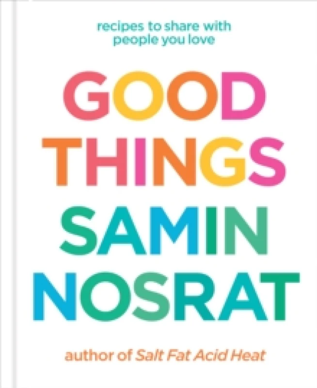 Image of Good Things : Recipes to Share with People You Love Hardback