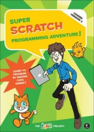 Image of Super Scratch Programming Adventure Covers Version 2 by The LEAD Project