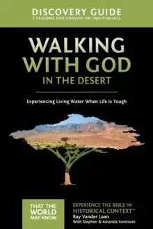 Image of Walking with God in the Desert Discovery Guide : Experiencing Living Water When Life is Tough