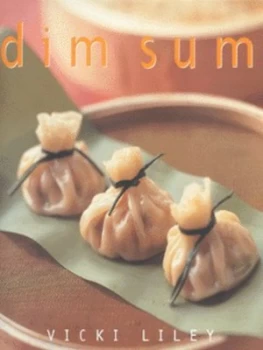 Image of Dim Sum by Vicki Liley Hardback