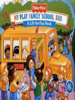 Image of My Play Family School Bus by Doris Tomaselli and Carolyn Bracken and Paqui Team and Fisher-Price Hardback