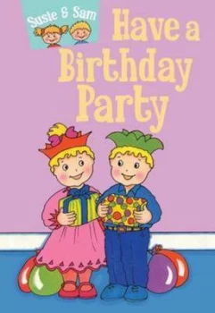 Image of Susie and Sam Have a Birthday Party by Julia Hamilton Hardback