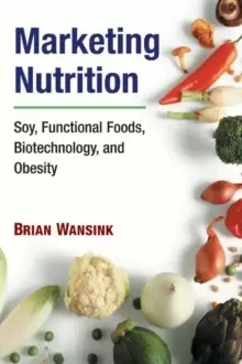 Image of Marketing Nutrition : Soy, Functional Foods, Biotechnology, and Obesity