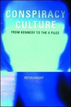 Image of Conspiracy Culture by Dr Peter Knight Paperback