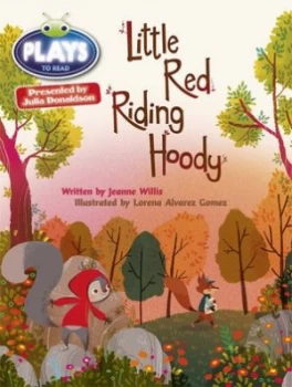 Image of Julia Donaldson Plays Orange/1a Little Red Riding Hoody by Jeanne Willis Paperback