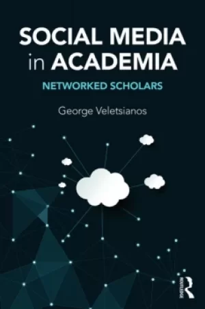 Image of Social Media in AcademiaNetworked Scholars