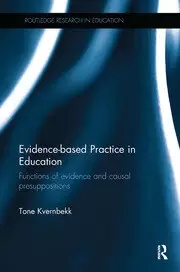 Image of Evidence-based Practice in Education Functions of evidence and causal presuppositions