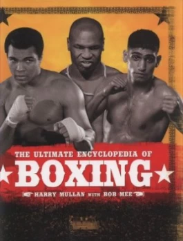 Image of The Ultimate Encyclopedia of Boxing by Harry Mullan and Bob Mee and Harry Mullan Hardback