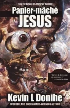 Image of Papier Mache Jesus by Kevin L Donihe Paperback