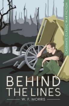 Image of Behind the lines by W. F. Morris