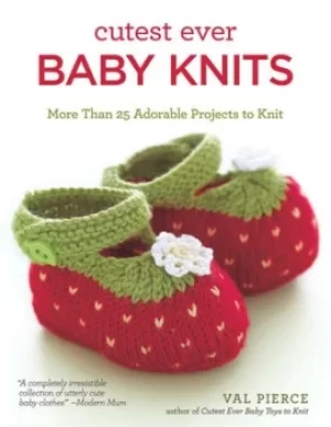 Image of Cutest Ever Baby Knits by Val Pierce