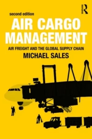 Image of Air Cargo ManagementAir Freight and the Global Supply Chain