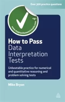 Image of How to Pass Data Interpretation Tests : Unbeatable Practice for Numerical and Quantitative Reasoning and Problem Solving Tests
