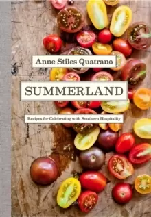 Image of Summerland : Recipes for Celebrating with Southern Hospitality
