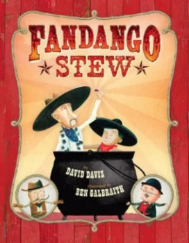 Image of Fandango Stew by By David Davis Illustrated by Ben Galbraith Book