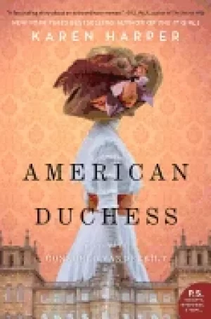 Image of american duchess a novel of consuelo vanderbilt
