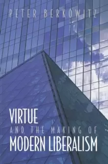 Image of Virtue and the Making of Modern Liberalism