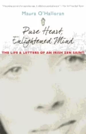 Image of pure heart enlightened mind the life and letters of an irish zen saint