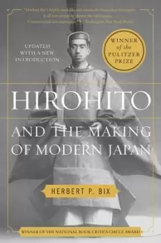 Image of Hirohito and the Making of Modern Japan by Herbert P Bix