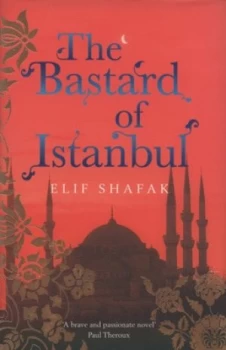 Image of The Bastard of Istanbul by Elif Shafak Hardback