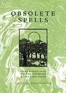 Image of obsolete spells poems and prose from victor neuburg and the vine press