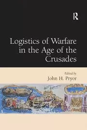 Image of Logistics of Warfare in the Age of the Crusades