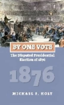 Image of By One Vote by Michael F. Holt Paperback
