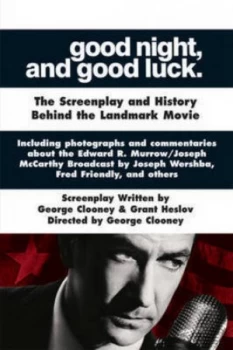 Image of Good Night and Good Luck by George Clooney and Grant Heslov Paperback
