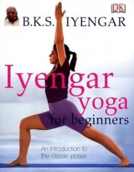 Image of Iyengar Yoga for Beginners by B.K.S. Iyengar Paperback