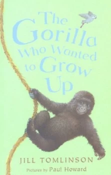 Image of The Gorilla Who Wanted to Grow up by Jill Tomlinson Paperback