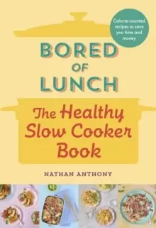 Image of Bored of Lunch: The Healthy Slow Cooker Book : THE NUMBER ONE BESTSELLER