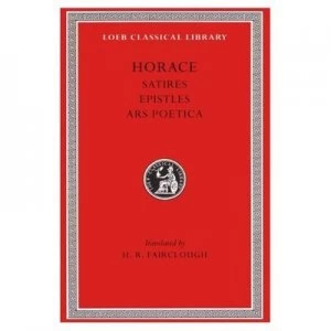 Image of Satires Epistles Ars Poetic L194 trans. Fairclough latin by Horace Hardback
