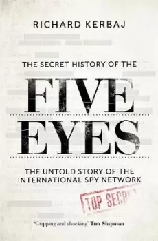 Image of The Secret History of the Five Eyes by Richard Kerbaj