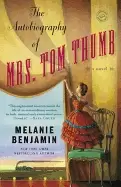 Image of autobiography of mrs tom thumb a novel benjamin melanie