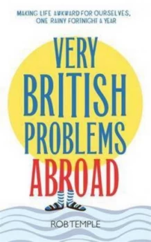 Image of Very British Problems Abroad by Rob Temple Hardback