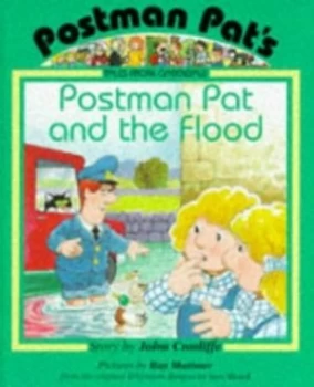 Image of Postman Pat and the Flood by John Cunliffe and Ray Mutimer Hardback