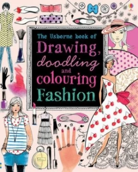 Image of Drawing Doodling and Colouring Fashion by Fiona Watt Book