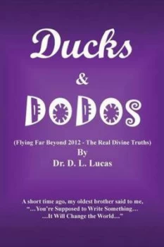 Image of Ducks and Dodos by Dr D L Lucas Paperback