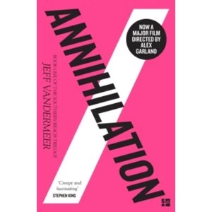 Image of Annihilation : The Thrilling Book Behind the Most Anticipated Film of 2018
