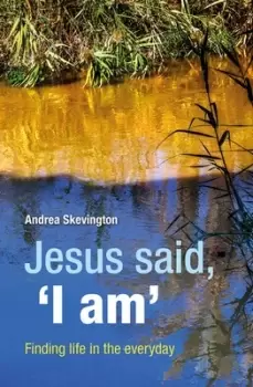 Image of Jesus said I am by Andrea Skevington
