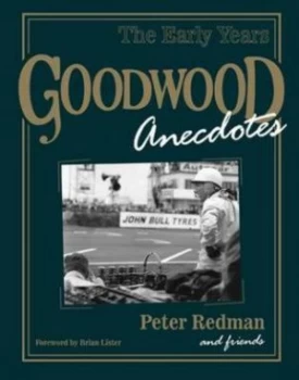 Image of Goodwood Anecdotes by Peter Redman Hardback