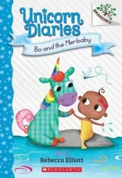 Image of Bo and the Merbaby: A Branches Book (Unicorn by Rebecca Elliott
