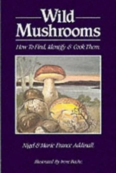 Image of Wild Mushrooms by Nigel Addinall Paperback