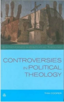 Image of Controversies in Political Theology by Thia Cooper Paperback