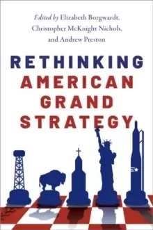 Image of Rethinking American Grand Strategy